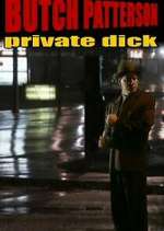 Watch Butch Patterson: Private Dick FMoviesFree