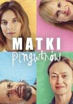 Watch Matki Pingwinów FMoviesFree