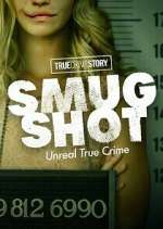 Watch True Crime Story: Smugshot FMoviesFree