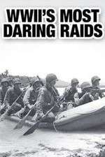 Watch WWII's Most Daring Raids FMoviesFree