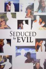 Watch Seduced by Evil FMoviesFree