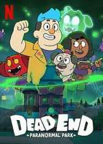 Watch Dead End: Paranormal Park FMoviesFree