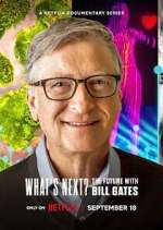 Watch What's Next? The Future with Bill Gates FMoviesFree