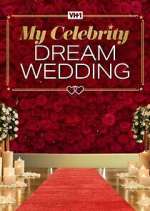 Watch My Celebrity Dream Wedding FMoviesFree