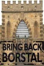 Watch Bring Back Borstal FMoviesFree