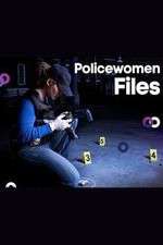 Watch Policewomen Files FMoviesFree