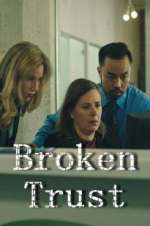 Watch Broken Trust FMoviesFree