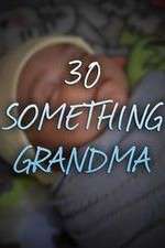 Watch 30 Something Grandma FMoviesFree
