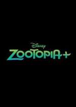 Watch Zootopia+ FMoviesFree