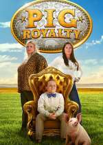 Watch Pig Royalty FMoviesFree