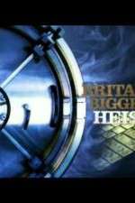 Watch Britains Biggest Heists FMoviesFree