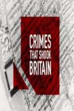 Watch Crimes That Shook Britain FMoviesFree