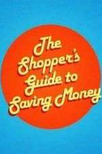 Watch The Shoppers Guide to Saving Money FMoviesFree