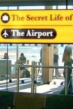 Watch The Secret Life of the Airport FMoviesFree