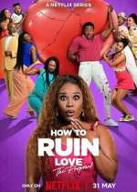 Watch How to Ruin Love FMoviesFree