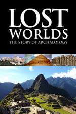 Watch Lost Worlds The Story of Archaeology FMoviesFree