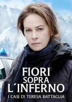 Watch Fiori sopra l'inferno - I casi di Teresa Battaglia FMoviesFree