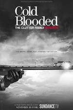 Watch Cold Blooded: The Clutter Family Murders FMoviesFree