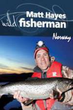 Watch Matt Hayes Fishing: Wild Fisherman Norway FMoviesFree