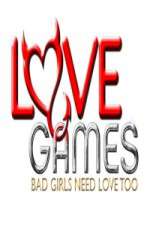 Watch Love Games Bad Girls Need Love Too FMoviesFree