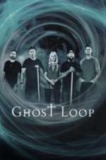 Watch Ghost Loop FMoviesFree