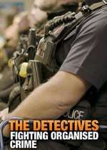 Watch The Detectives: Fighting Organised Crime FMoviesFree