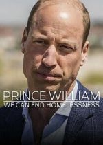 Watch Prince William: We Can End Homelessness FMoviesFree