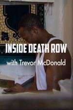 Watch Inside Death Row with Trevor McDonald FMoviesFree