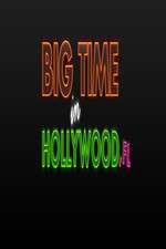 Watch Big Time in Hollywood FL FMoviesFree