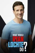 Watch What Would Ryan Lochte Do? FMoviesFree