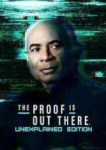 Watch The Proof Is Out There: UnXplained Edition FMoviesFree