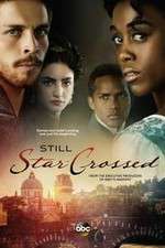 Watch Still Star-Crossed FMoviesFree
