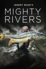 Watch Jeremy Wade's Mighty Rivers FMoviesFree