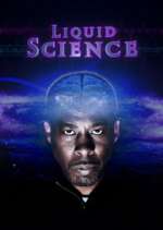 Watch Liquid Science FMoviesFree