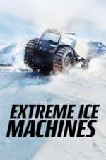 Watch Extreme Ice Machines FMoviesFree