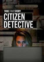 Watch True Crime Story: Citizen Detective FMoviesFree