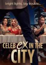 Watch Celeb Ex in the City FMoviesFree