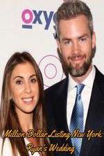 Watch Million Dollar Listing New York: Ryan's Wedding FMoviesFree