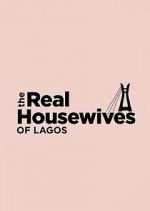 Watch The Real Housewives of Lagos FMoviesFree
