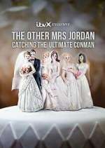 Watch The Other Mrs Jordan – Catching the Ultimate Conman FMoviesFree