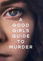 Watch A Good Girl's Guide to Murder FMoviesFree