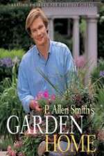 Watch P Allen Smiths Garden Home FMoviesFree