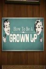 Watch How to be a Grown Up FMoviesFree