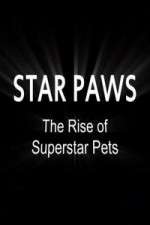 Watch Star Paws: The Rise of Superstar Pets FMoviesFree