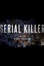 Watch Serial Killer with Piers Morgan FMoviesFree