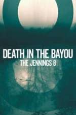 Watch Death in the Bayou: The Jennings 8 FMoviesFree