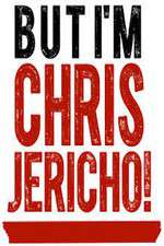 Watch But I'm Chris Jericho! FMoviesFree