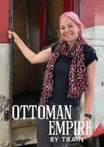 Watch Ottoman Empire by Train with Alice Roberts FMoviesFree