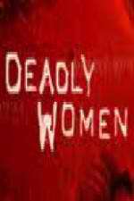 Watch Deadly Women (UK) FMoviesFree