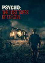 Watch Psycho: The Lost Tapes of Ed Gein FMoviesFree